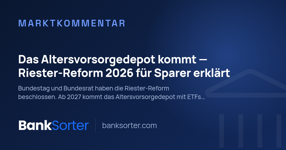 Das Altersvorsorgedepot kommt — Riester-Reform 2026 für Sparer erklärt