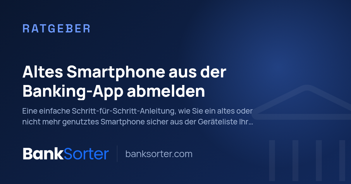 Altes Smartphone aus der Banking-App abmelden