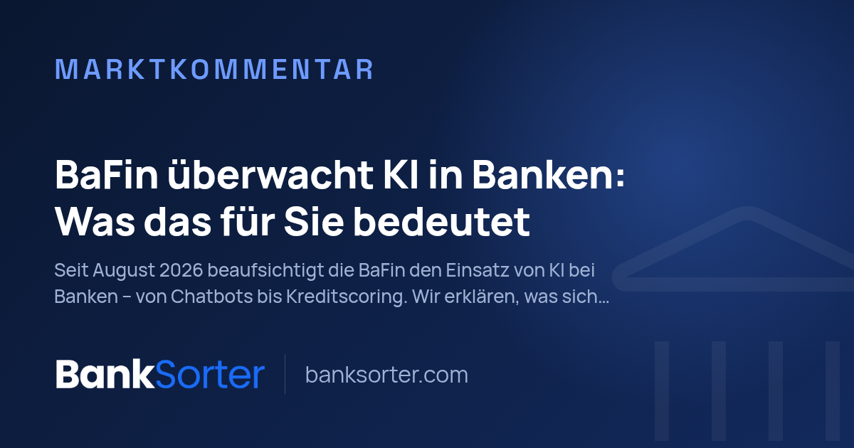 BaFin überwacht KI in Banken: Was das für Sie bedeutet