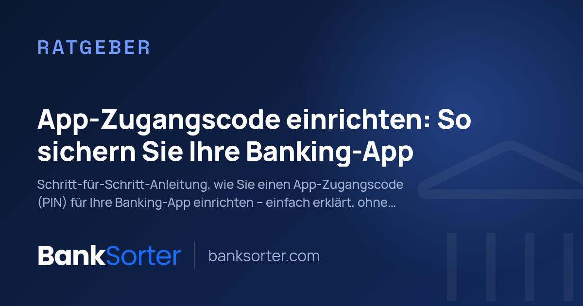 App-Zugangscode einrichten: So sichern Sie Ihre Banking-App