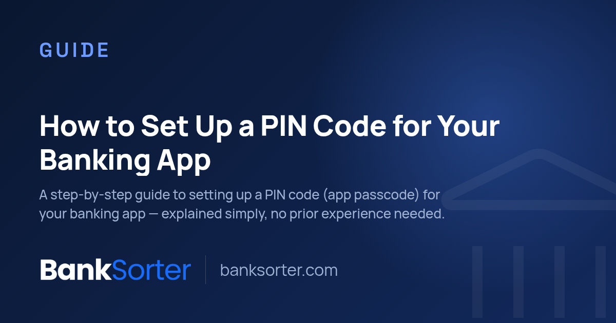 How to Set Up a PIN Code for Your Banking App
