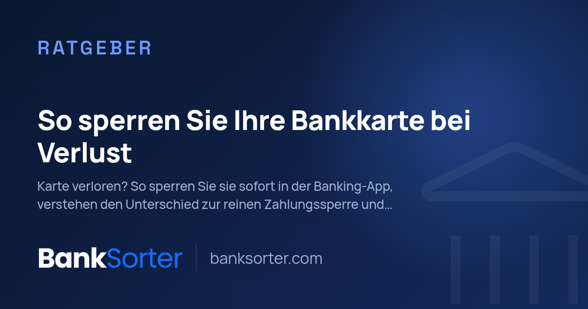 So sperren Sie Ihre Bankkarte bei Verlust