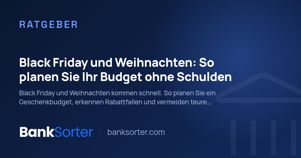 Black Friday und Weihnachten: So planen Sie Ihr Budget ohne Schulden