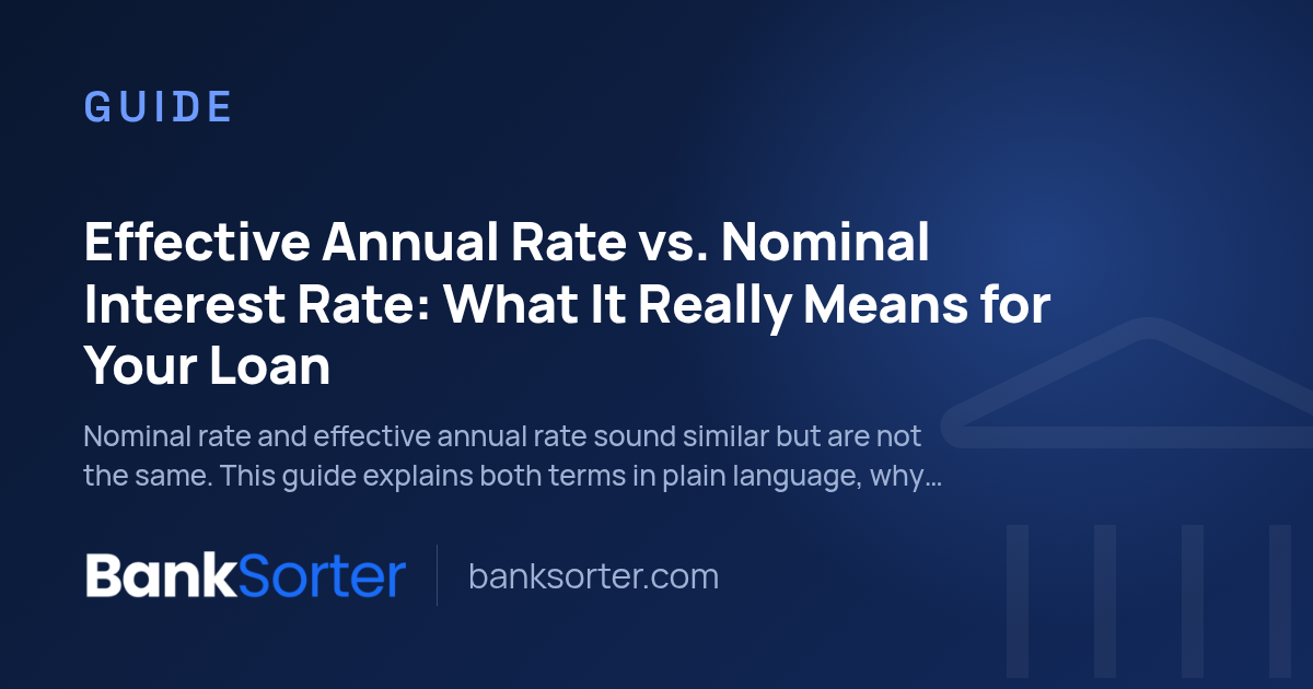 Effective Annual Rate vs. Nominal Interest Rate: What It Really Means for Your Loan