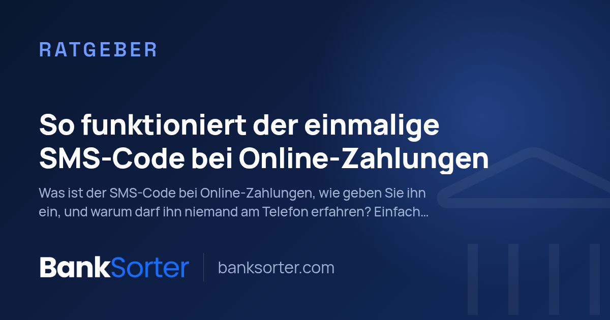 So funktioniert der einmalige SMS-Code bei Online-Zahlungen