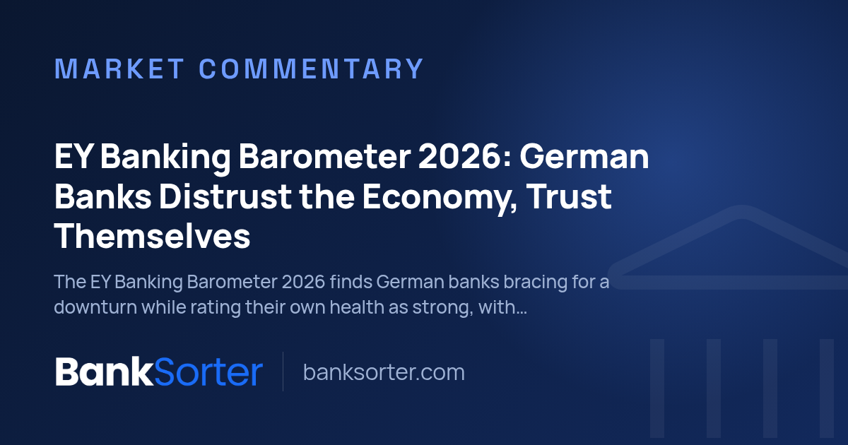 EY Banking Barometer 2026: German Banks Distrust the Economy, Trust Themselves