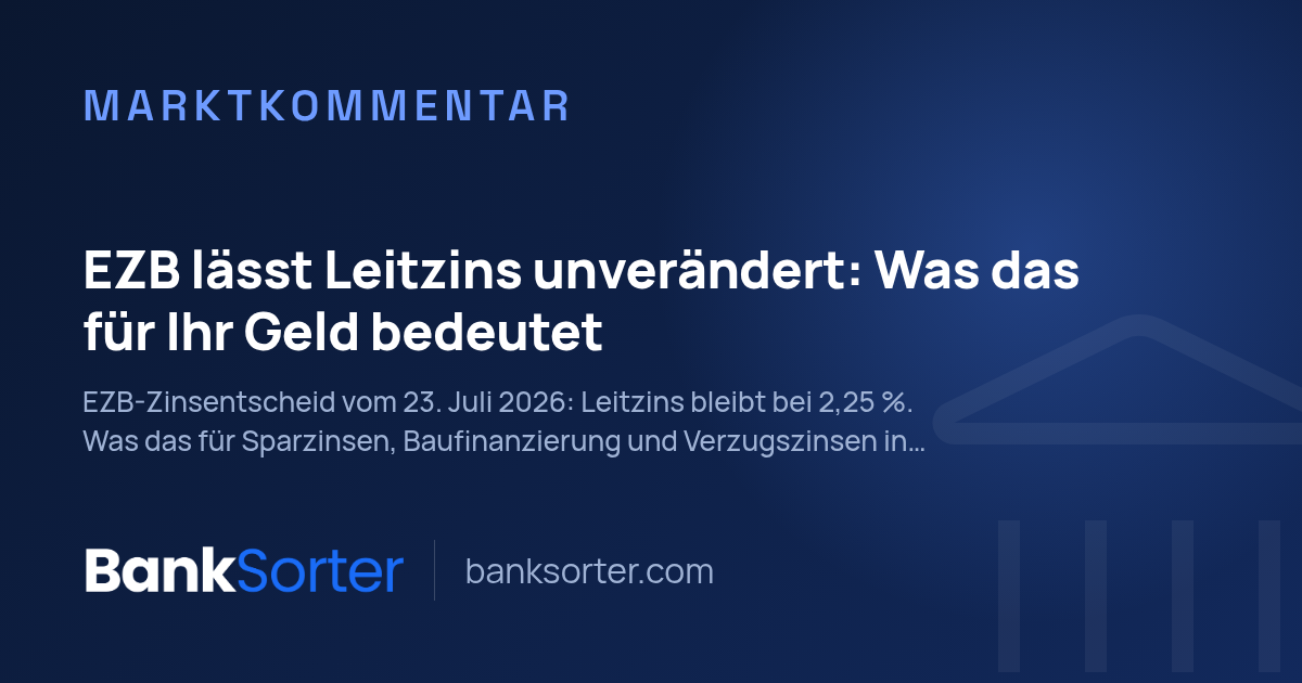 EZB lässt Leitzins unverändert: Was das für Ihr Geld bedeutet