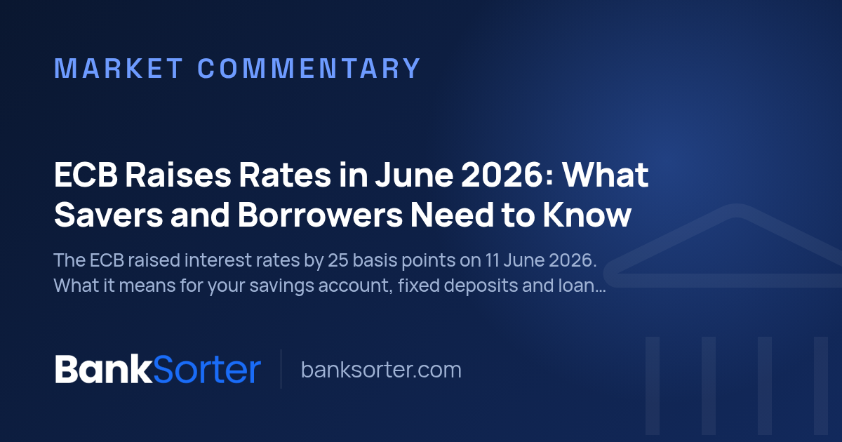 ECB Raises Rates in June 2026: What Savers and Borrowers Need to Know