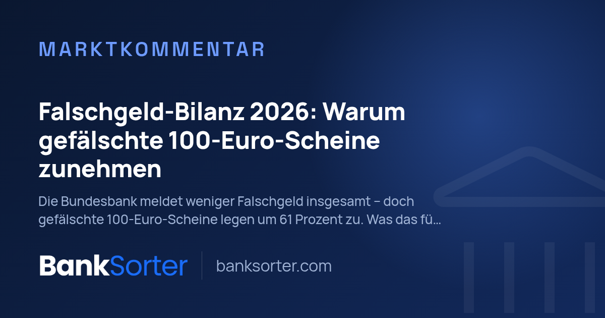 Falschgeld-Bilanz 2026: Warum gefälschte 100-Euro-Scheine zunehmen