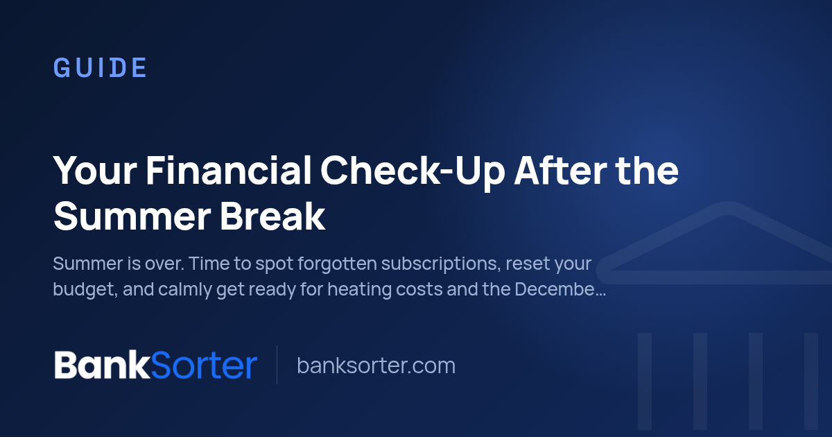 Your Financial Check-Up After the Summer Break