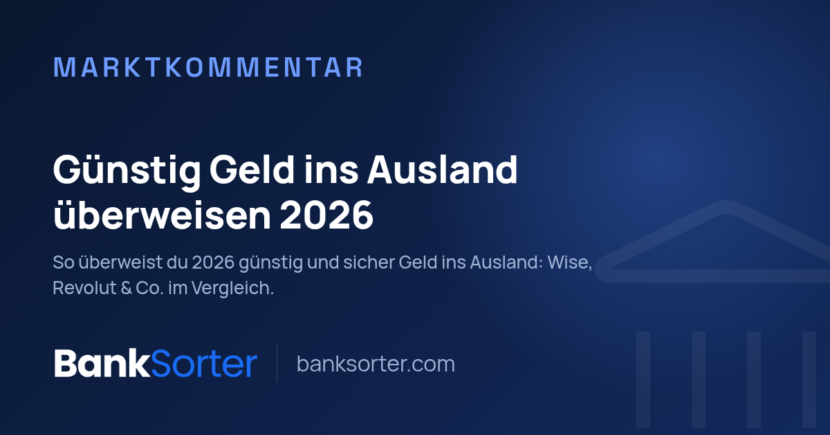 Günstig Geld ins Ausland überweisen 2026