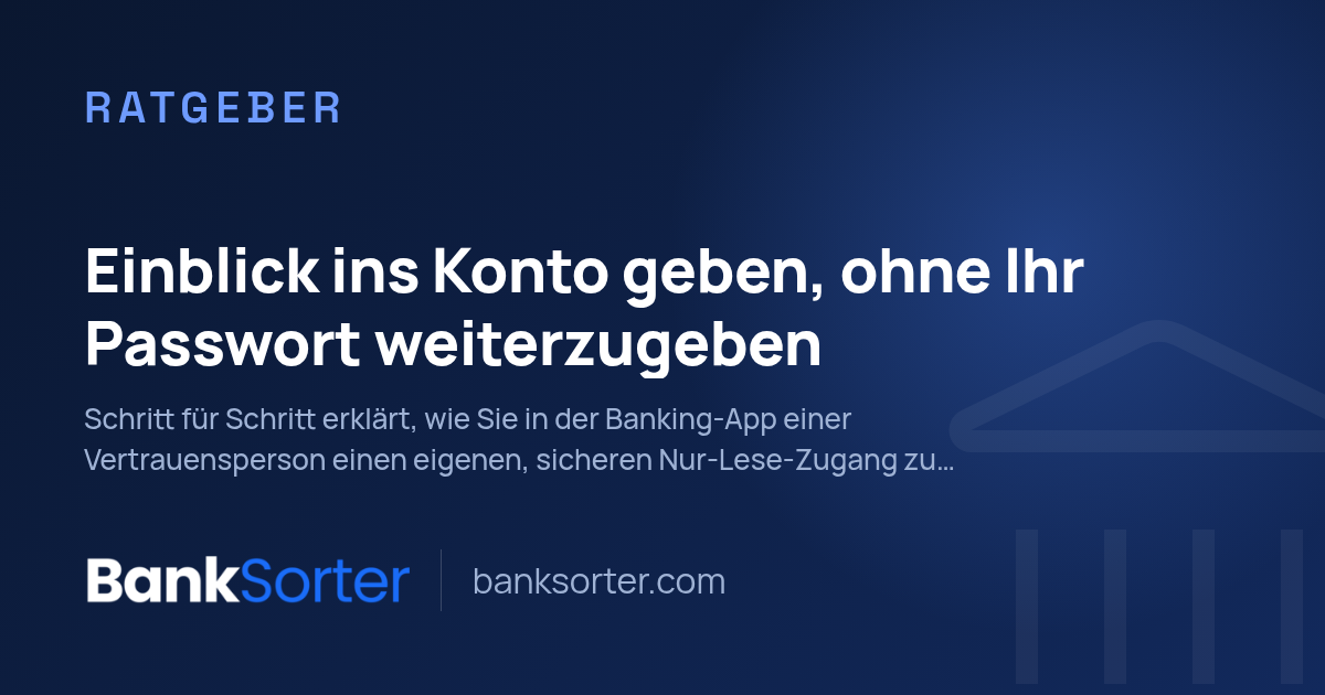 Einblick ins Konto geben, ohne Ihr Passwort weiterzugeben