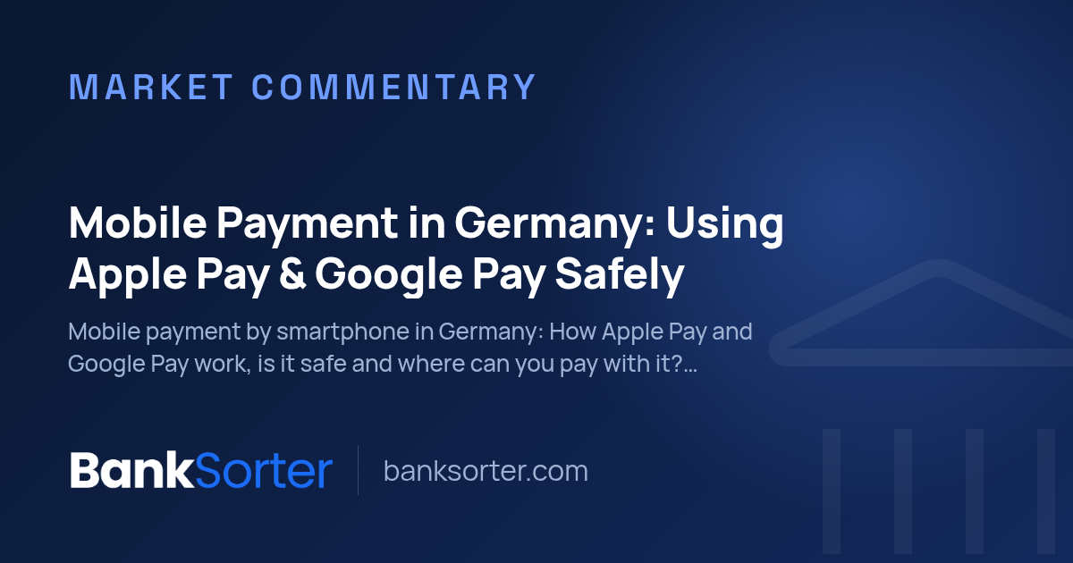 Mobile Payment in Germany: Using Apple Pay & Google Pay Safely