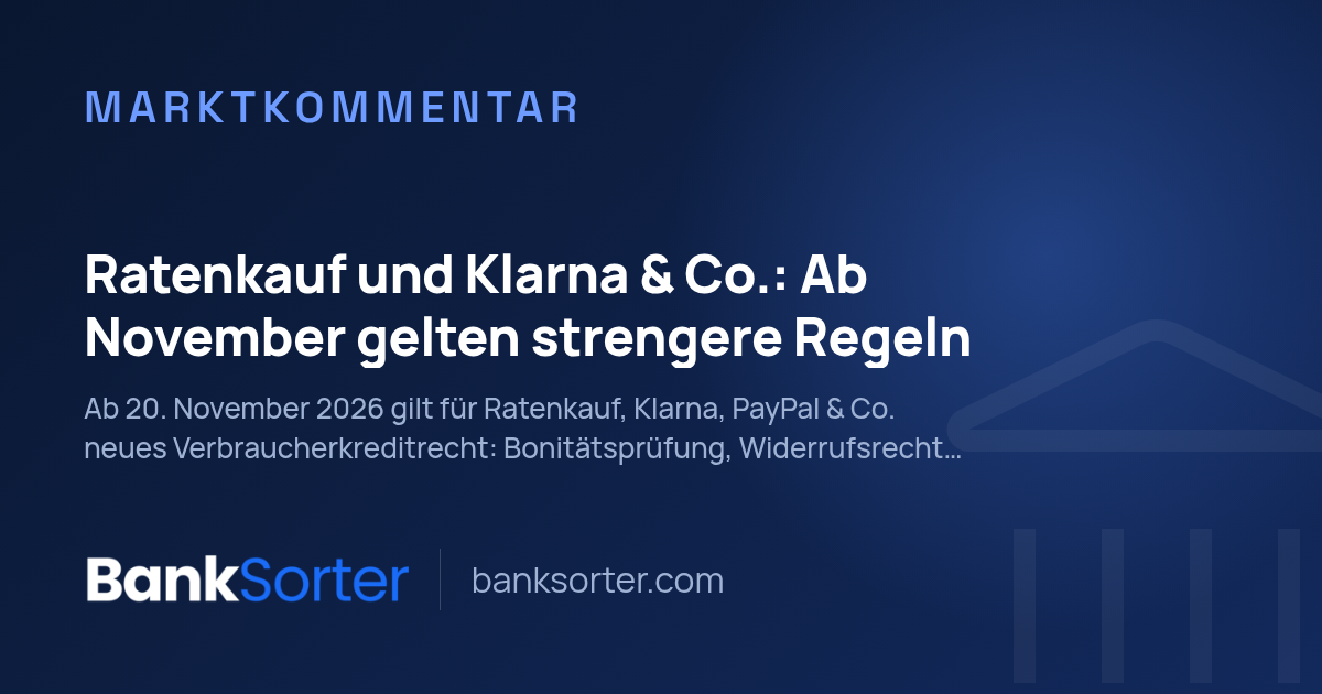 Ratenkauf und Klarna & Co.: Ab November gelten strengere Regeln