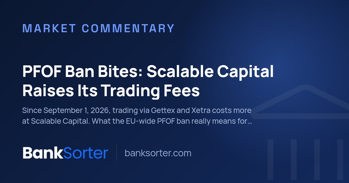 PFOF Ban Bites: Scalable Capital Raises Its Trading Fees