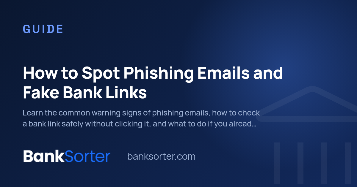 How to Spot Phishing Emails and Fake Bank Links