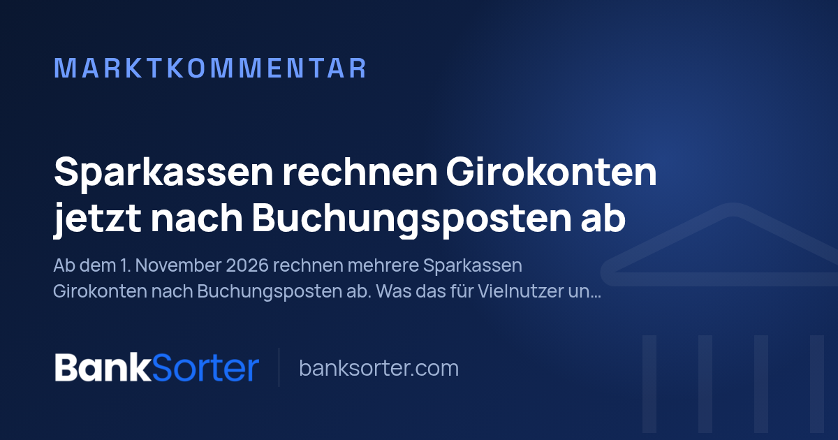 Sparkassen rechnen Girokonten jetzt nach Buchungsposten ab