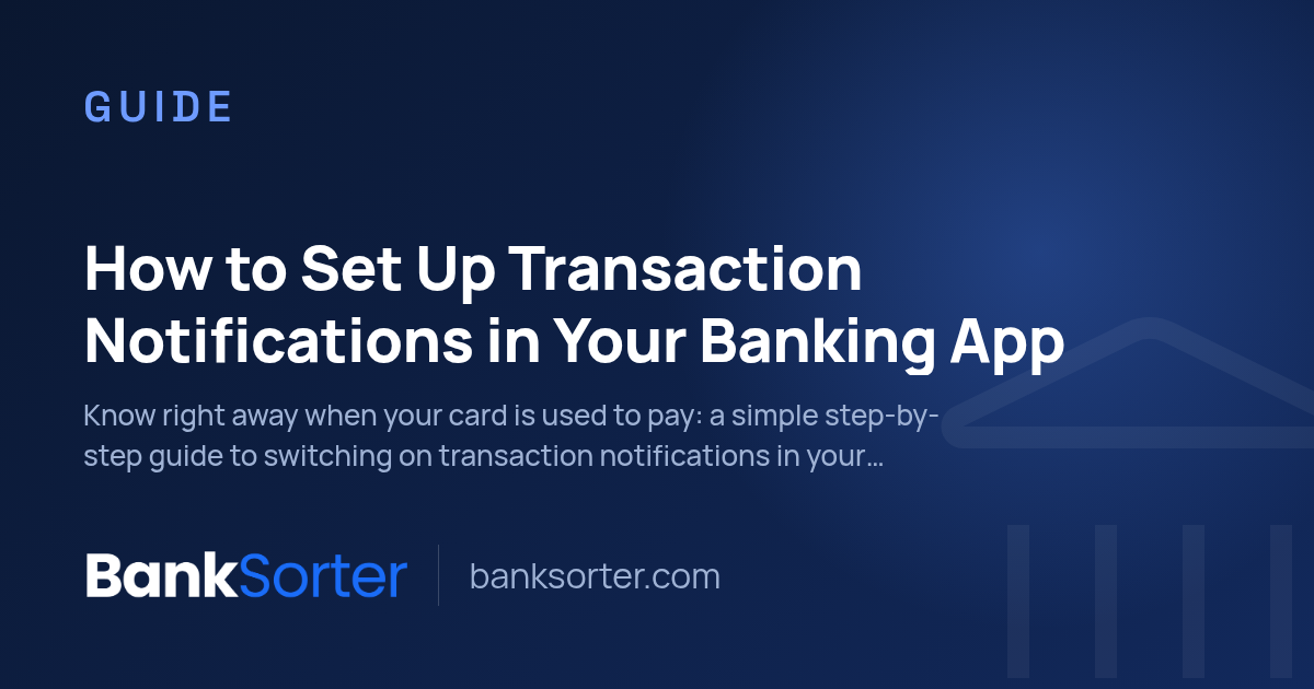 How to Set Up Transaction Notifications in Your Banking App