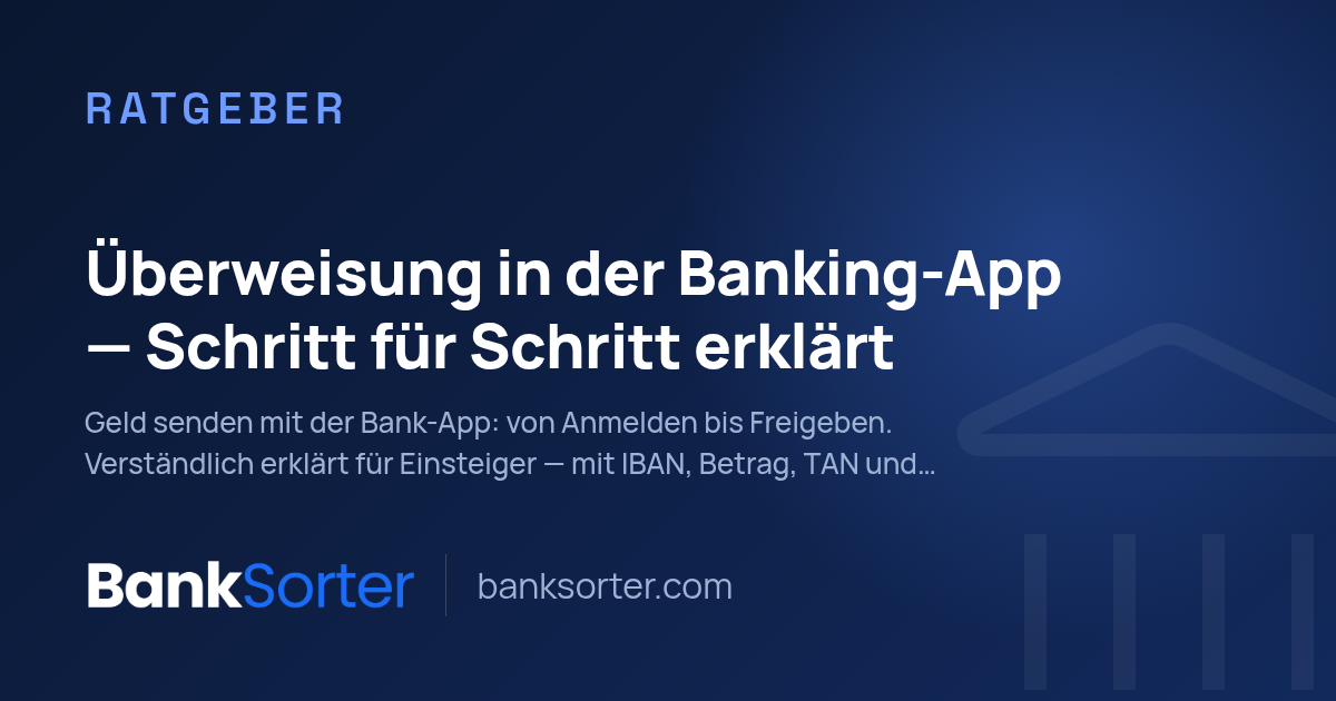 Überweisung in der Banking-App — Schritt für Schritt erklärt