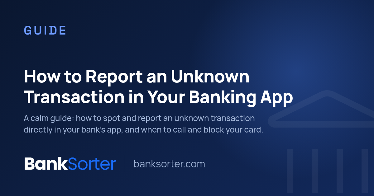 How to Report an Unknown Transaction in Your Banking App