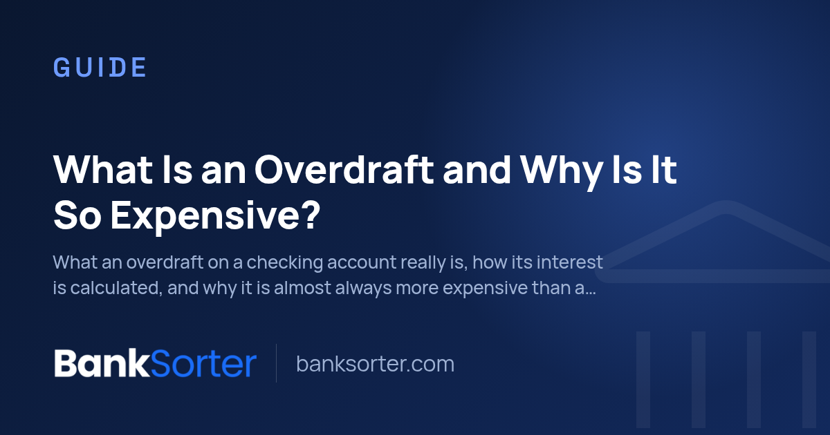 What Is an Overdraft and Why Is It So Expensive?