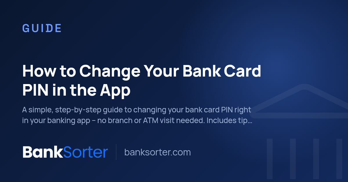 How to Change Your Bank Card PIN in the App