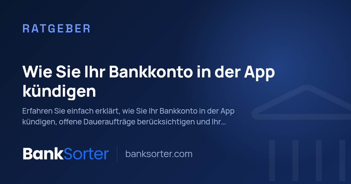 Wie Sie Ihr Bankkonto in der App kündigen